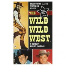 The Wild Wild West(The Wild Wild West # 1) - Robert Vaughan