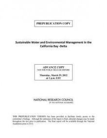 Sustainable Water and Environmental Management in the California Bay-Delta - Committee on Sustainable Water and Envir, Water Science and Technology Board, Ocean Studies Board