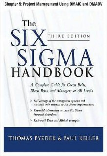 The Six SIGMA Handbook, Third Edition, Chapter 5 - Project Management Using Dmaic and Dmadv - Thomas Pyzdek, Paul Keller