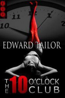 The Ten O'Clock Club - Edward Tailor