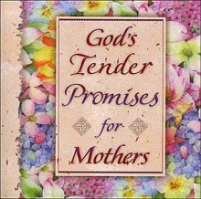 God's Tender Promises For Mothers (Moments For Your Life) - Jack Countryman