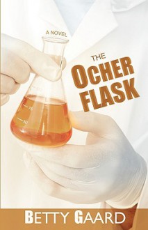 The Ocher Flask - Betty Gaard