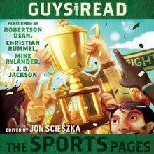 Guys Read: The Sports Pages (Audio) - Jon Scieszka, Jacqueline Woodson, Gordon Korman, Chris Rylander