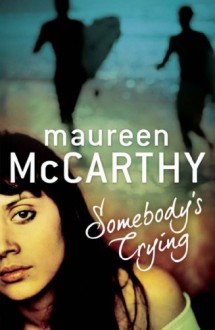 Somebody's Crying - Maureen McCarthy