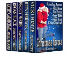 Christmas Heroes (A Boxed Set) - Vicki Hinze, Rita Herron, Peggy Webb, Regan Black, Kathy Carmichael