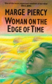 Woman On The Edge Of Time - Marge Piercy