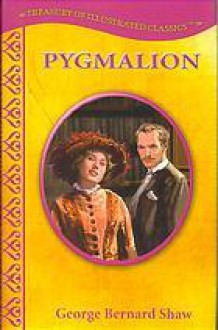 Pygmalion (Treasury Of Illustrated Classics) - Nicole Vittiglio, Brian Bartle, Tim Davis, George Bernard Shaw