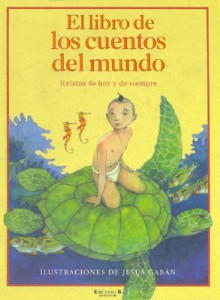 El Libro de Los Cuentos del Mundo - Jesús Gabán