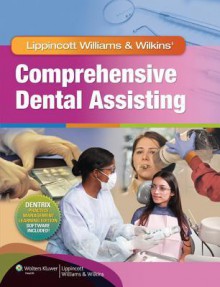 Lww Comprehensive Dental Assisting Text, Study Guide & Prepu Package - Lippincott Williams & Wilkins, Lippincott Williams & Wilkins