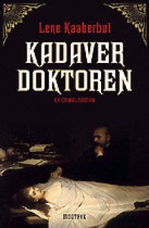 Kadaverdoktoren - Lene Kaaberbøl