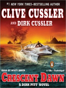 Crescent Dawn (Dirk Pitt, 21) - Scott Brick, Clive Cussler