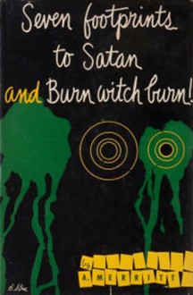 Seven Footprints to Satan and Burn Witch Burn - A. Merritt