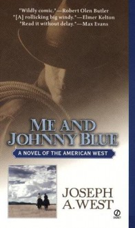 Me and Johnny Blue - Joseph A. West