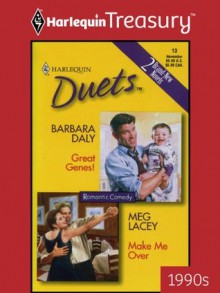 Great Genes! & Make Me Over: Great Genes!Make Me Over - Meg Lacey, Barbara Daly