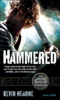 Hammered (Iron Druid Chronicles Series #3) - Luke Daniels, Kevin Hearne