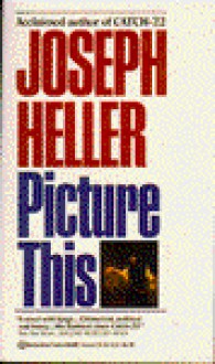 Picture This - Joseph Heller