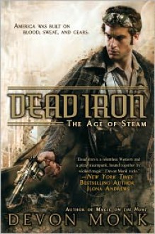 Dead Iron (Age of Steam #1) - Devon Monk