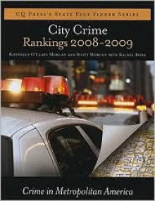 City Crime Rankings: Crime in Metropolitan America - Kathleen O'Leary Morgan, Scott Morgan