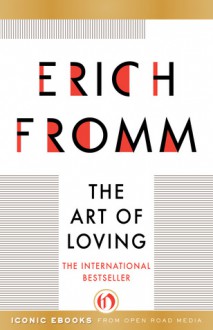 The Art of Loving - Erich Fromm