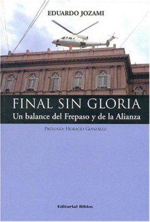 Final Sin Gloria - Horacio González, Eduardo Jozami