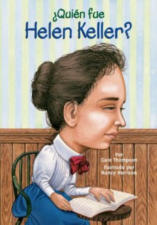 ¿Quien fue Helen Keller? (Who Was...?) (Spanish Edition) - Gare Thompson, Nancy Harrison