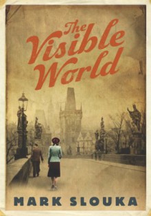 Visible World - Mark Slouka