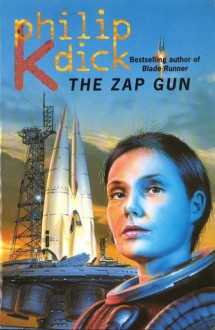 The Zap Gun - Philip K. Dick