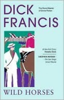 Wild Horses - Dick Francis