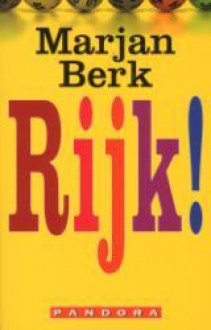 Rijk! - Marjan Berk