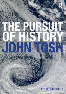 The Pursuit of History - John Tosh