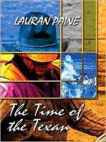 The Time of the Texan - Lauran Paine