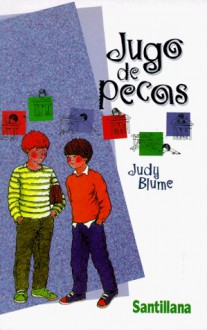 Jugo de Pecas / Freckle Juice (Spanish Edition) - Judy Blume