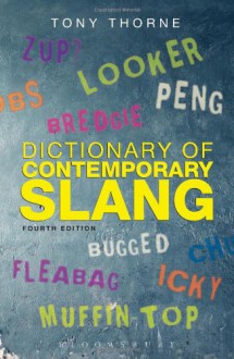 Dictionary of Contemporary Slang - Tony Thorne