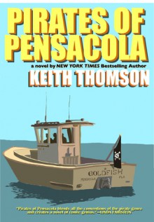 Pirates of Pensacola - Keith Thomson