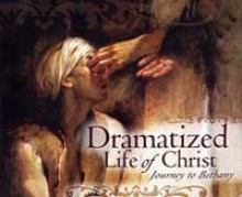 Dramatized Life of Christ, Journey to Bethany - Covenant Communications