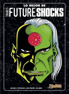 Lo mejor de Tharg's Future Shocks (Tharg's Future Shocks) - John Smith, Grant Morrison, Peter Milligan, Neil Gaiman