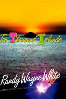 Ten Thousand Islands (Doc Ford) - Randy Wayne White