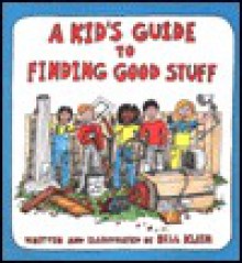 Kid's Guide Finding Good Stuff(tr) - Bill Klein