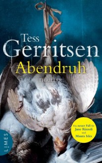 Abendruh (Rizzoli & Isles, #10) - Andreas Jäger, Tess Gerritsen