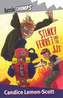 Stinky Ferret & the JJs: Aussie Chomps - Candice Lemon-Scott