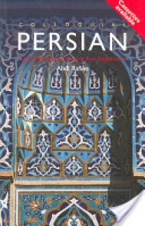 Colloquial Persian: The Complete Course for Beginners - Abdi Rafiee