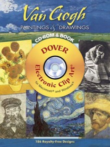 Van Gogh Paintings & Drawings [With CDROM] - Vincent van Gogh, Carol Belanger-Grafton