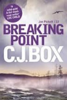 Breaking Point - C.J. Box