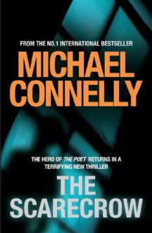 The Scarecrow - Michael Connelly