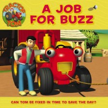 Tractor Tom Job for Buzz - Mark Holloway