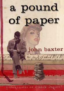 A pound of Paper - John Baxter