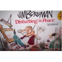 Disturbing the peace - Jim Borgman