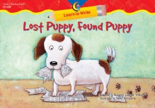 Lost Puppy, Found Puppy Learn to Write Reader - Rozanne Lanczak Williams