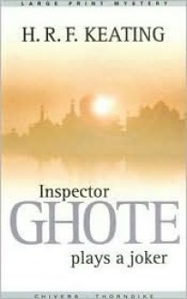 Inspector Ghote Plays a Joker - H.R.F. Keating, Thomson Gale