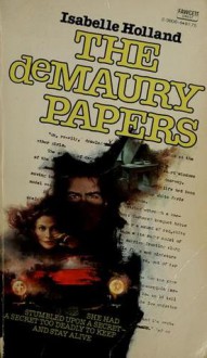 The deMaury Papers - Isabelle Holland